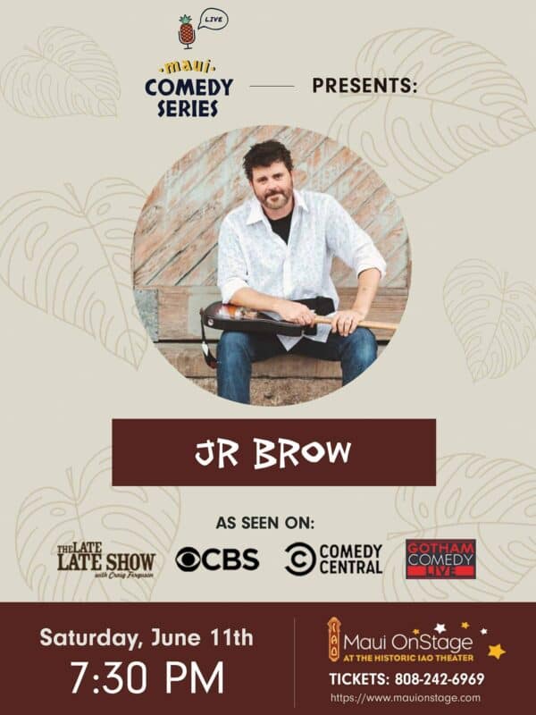 Maui Comedy Series-JR Brow